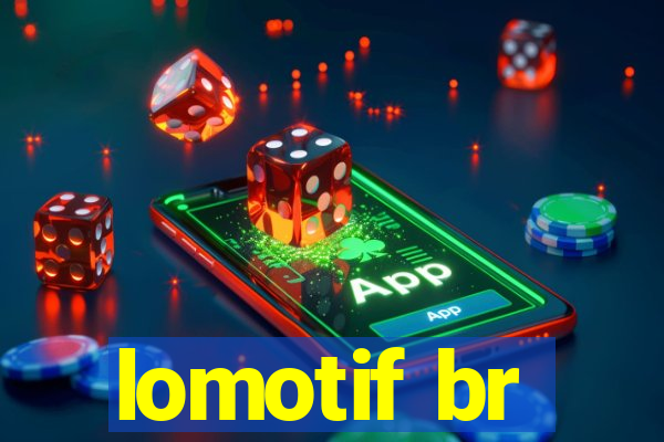lomotif br